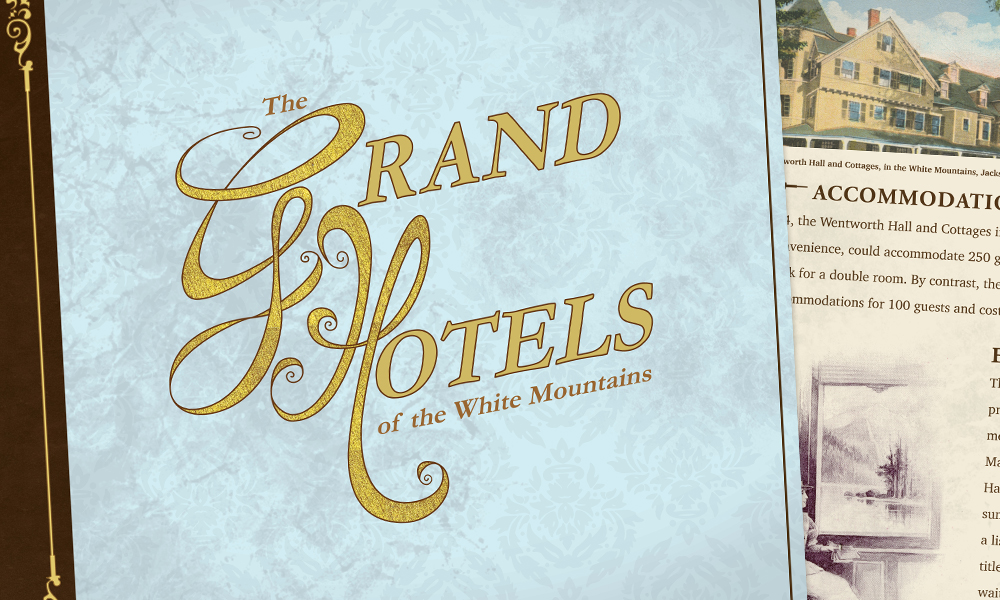 The Grand Hotels of the White Mountains